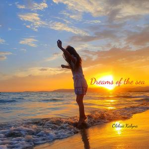 Dreams of the sea