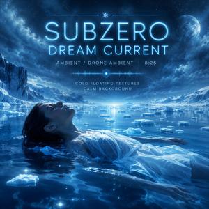 Subzero Dream Current
