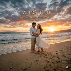 Lângă Tine Până La Sfârșit - Marco & Eliza