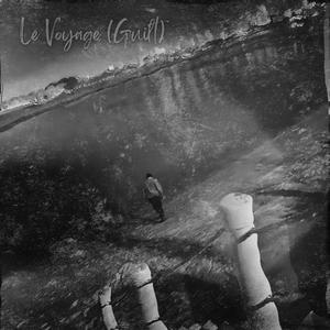 Le Voyage (Guilt)