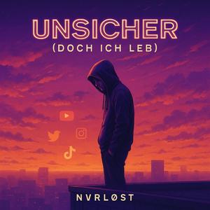 Unsicher (doch ich leb)