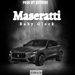 MASERATTI (feat. BabyGlock)