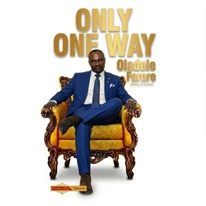 ONLY ONE WAY
