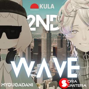 2nd WAVE (feat. MYOUGADANI)