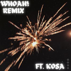 WHOAH! (REMIX)