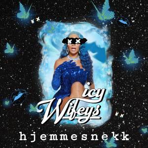 Icy Wifeys 2022 (Hjemmesnekk)