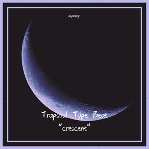 【FREE】Trapsoul Type Beat "crescent"