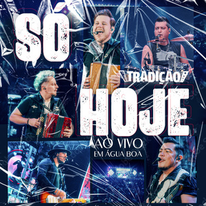 Só Hoje (Ao Vivo em Água Boa)