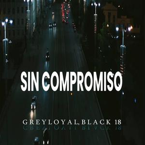 Sin Compromiso (feat. Grey Loyal)