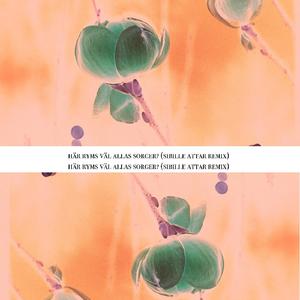 Här Ryms Väl Allas Sorger? (Sibille Attar Remix)