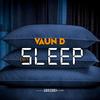 Vaun D - Can't Sleep