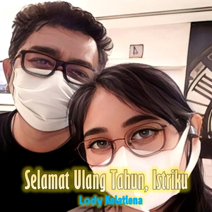 Selamat Ulang Tahun Istriku