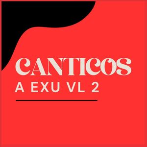 Canticos a Exu Vl 2