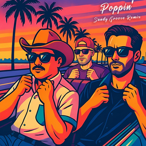 Poppin' (Sandy Groove Remix (Extended Mix))