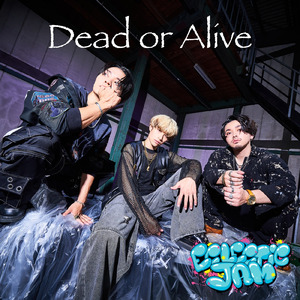 Dead or Alive