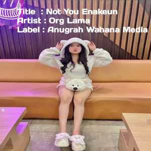 Not You Enakeun