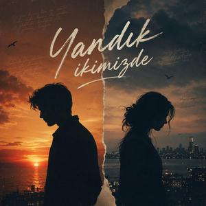 Yandık İkimizde