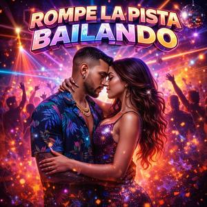 Rompe La Pista Bailando