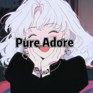 Pure Adore(Slowed)
