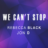 Rebecca Black - We Can't Stop