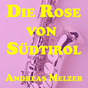 Die Rose Von Südtirol