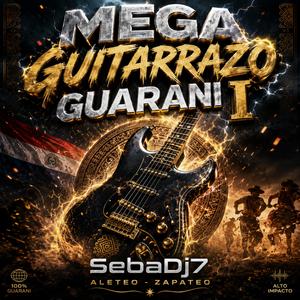 Mega Guitarrazo Guarani I