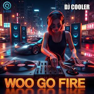 Woo Go Fire