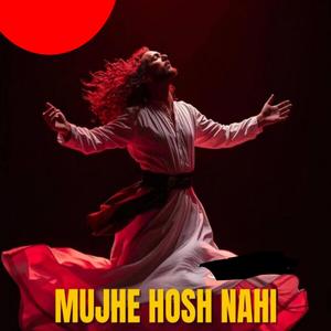 Mujhe Hosh Nahi