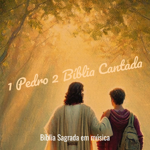1 Pedro 2 Bíblia Cantada