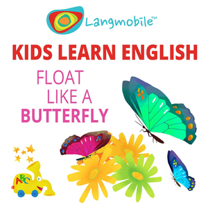 Kids Learn English: Float Like a Butterfly