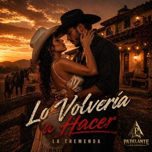 Lo Volvería A Hacer