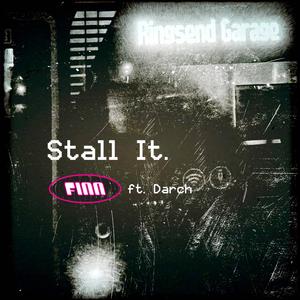 Stall It (feat. Darch)