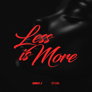 Less Is More (feat. Efosa)