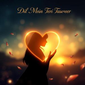 Dil Mein Teri Tasveer