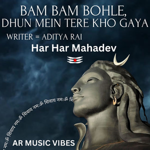 Bam Bam Bohle Dhun Mein Tere Kho Gaya