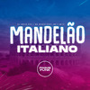 DJ Oreia 074 - Mandelão Italiano