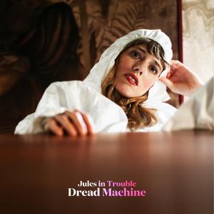 Dread Machine