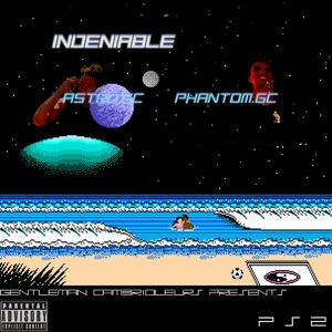Indeniable (feat. Astro GC)