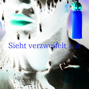 Sieht verzweifelt aus