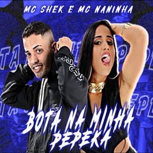 Bota na Minha Pepeka (feat. Mc Naninha)