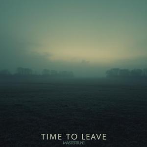 Time to Leave (Maxi 2025)