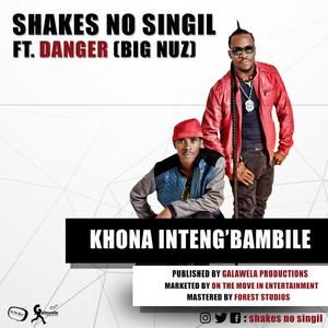 Khona Inteng'Bambile (feat. Danger)