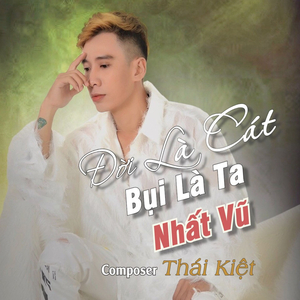 Đời Là Cát Bụi Là Ta