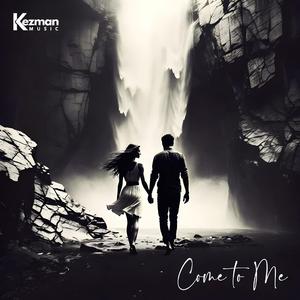 Come To Me