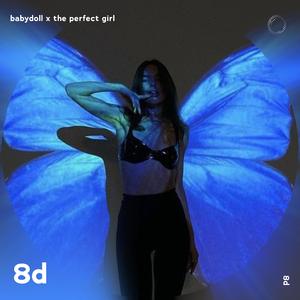 Babydoll x The Perfect Girl - 8D Audio