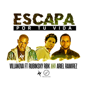 Escapa por Tu Vida (feat. Rubinsky RBK & Ariel Ramirez)