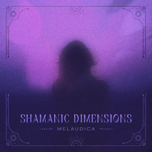 Shamanic Dimensions