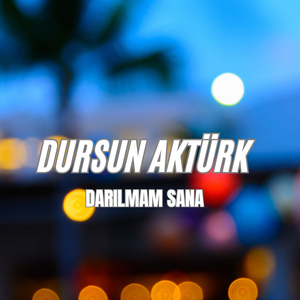 Darılmam Sana