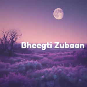 Bheegti Zubaan: Khamoshi Mein Dooba Ishq"