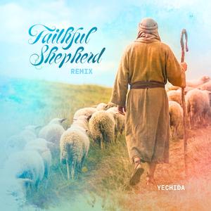 Faithful Shepherd (Remix)